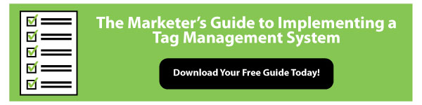 The Marketer's Guide to Implementing a Tag Management System