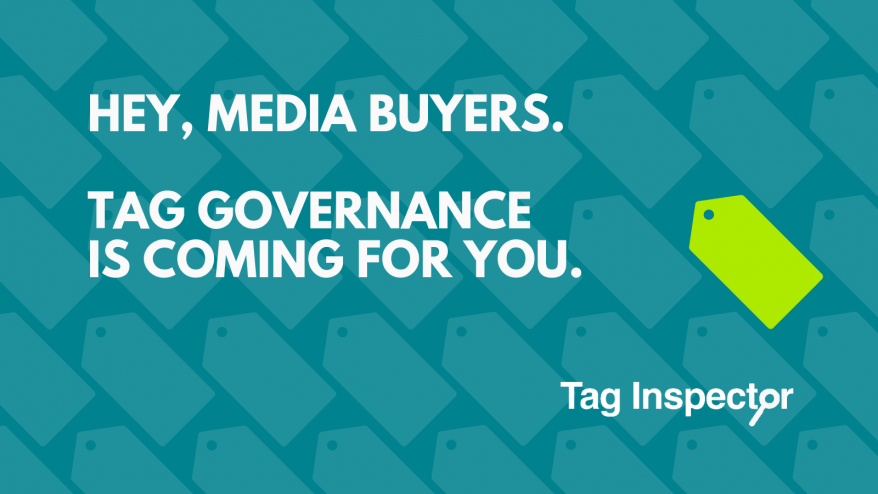 Tag governance media buyers