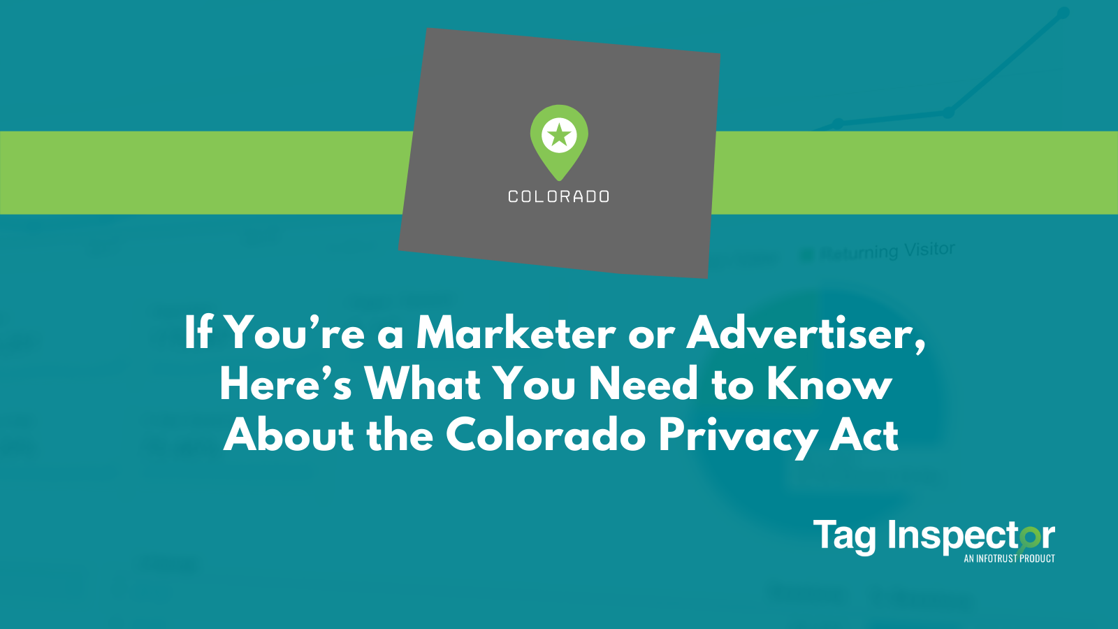If You’re a Marketer or Advertiser, Here’s What You Need to Know About the Colorado Privacy Act