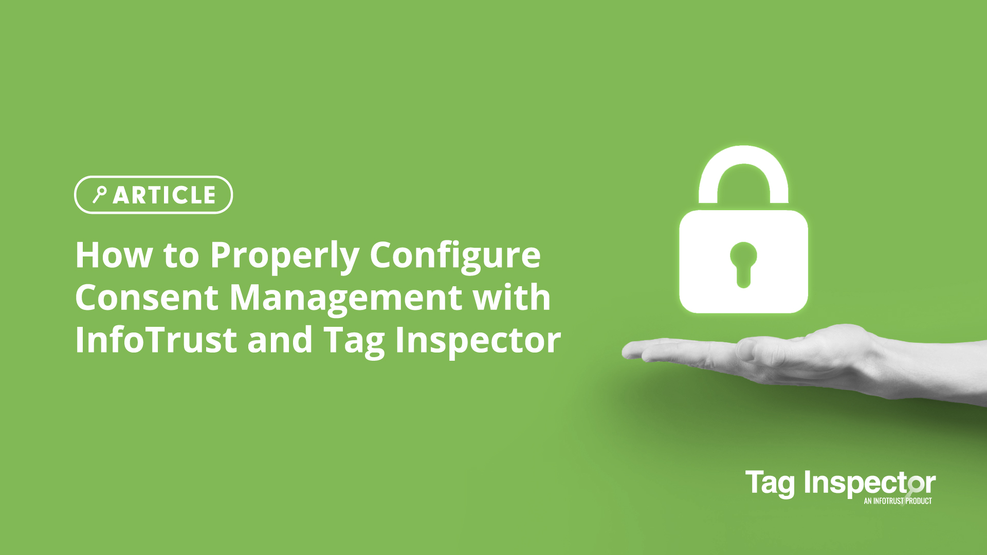 How to Properly Configure Consent Management with InfoTrust and Tag Inspector