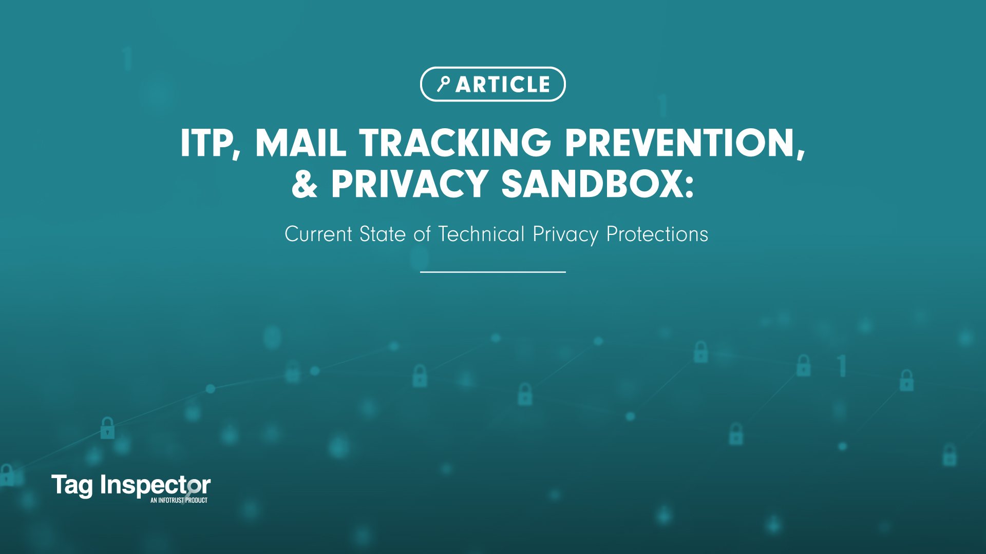 ITP, Mail Tracking Prevention, Privacy Sandbox: Current State of Technical Privacy Protections