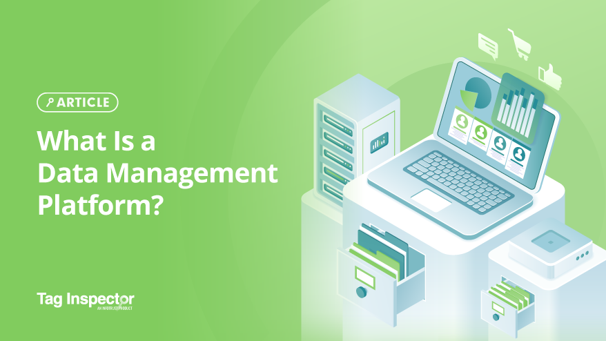 What Is a Data Management Platform?
