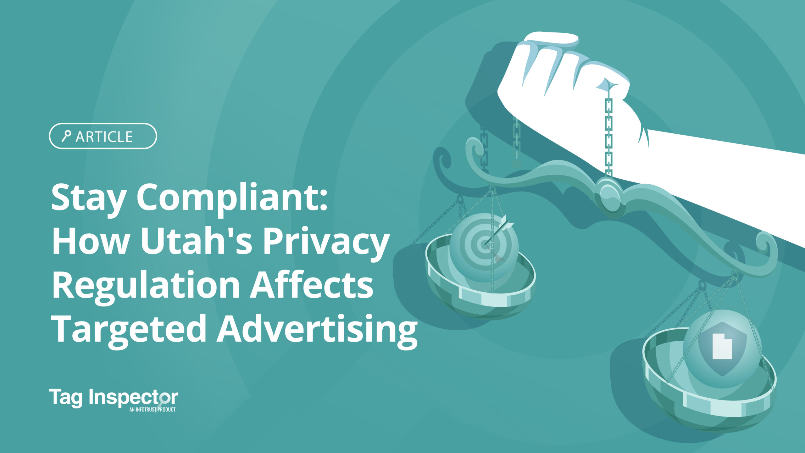 Stay Compliant: How Utah's Privacy Regulation Affects Targeted Advertising