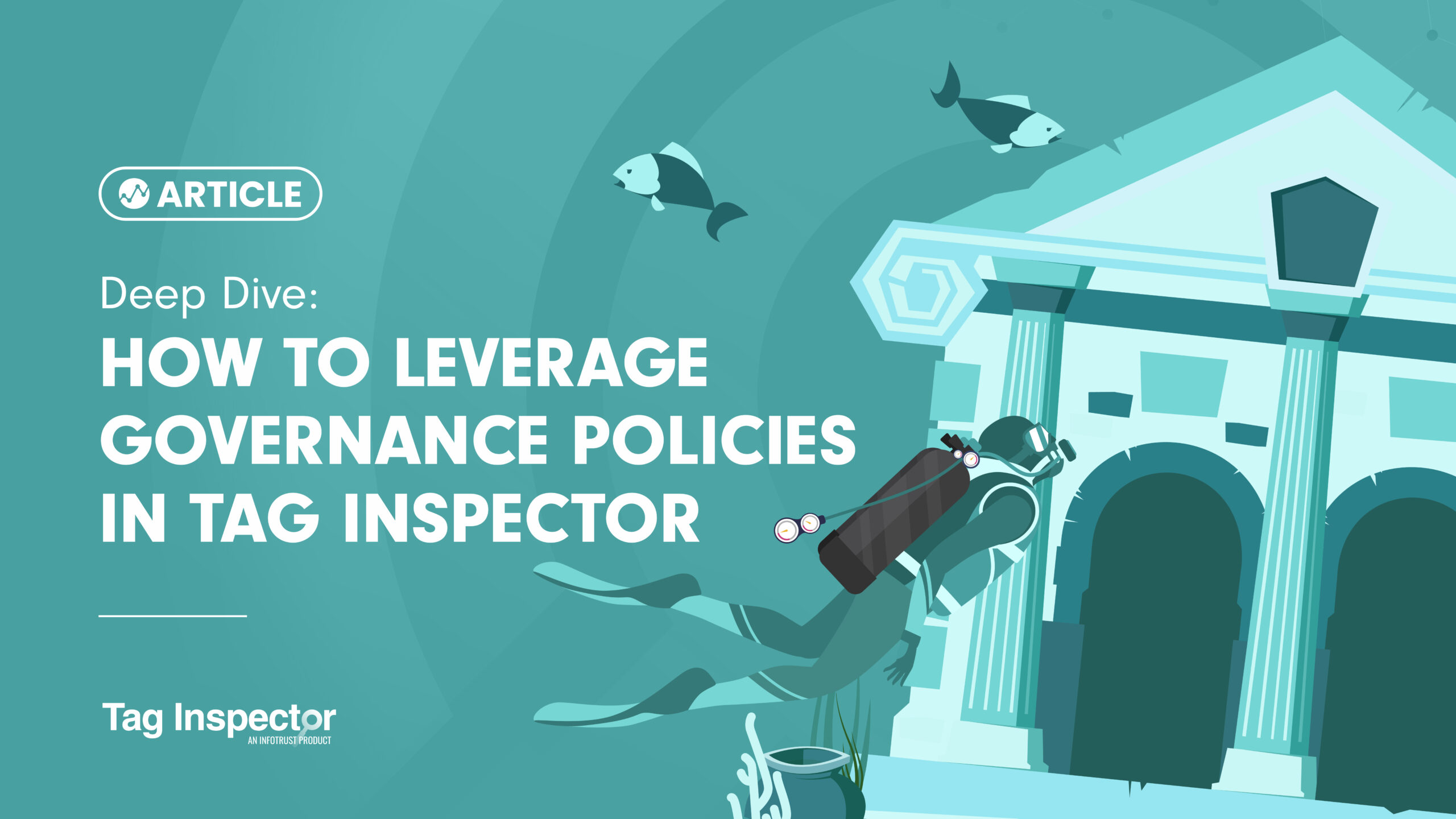 Deep Dive: How to Leverage Governance Policies in Tag Inspector
