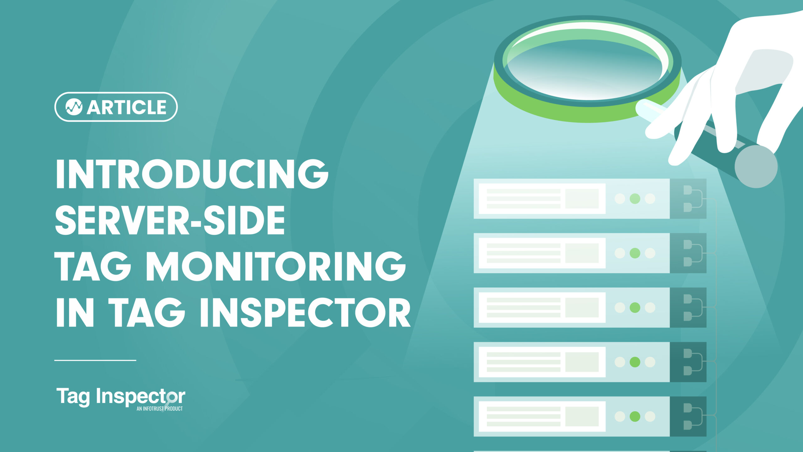 Introducing Server-side Tag Monitoring in Tag Inspector